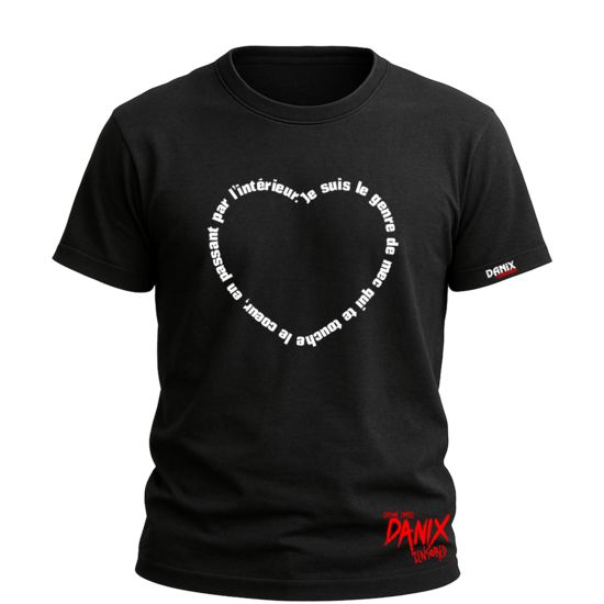 Tshirt Ecriture Coeur V1 ... Je suis le genre de mec qui ... [DANIX CENSORED]